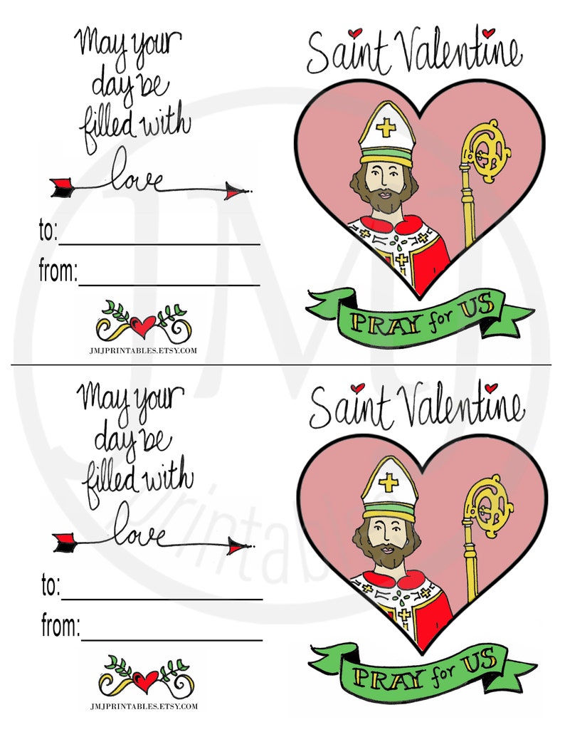 May include: Printable Valentine's Day card featuring a cartoon illustration of Saint Valentine with the text "May your day be filled with love" and "Pray for us".