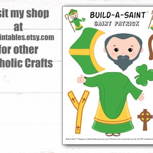 May include: A printable build-a-saint craft for Saint Patrick. The craft includes a green robe, a yellow sash, a beard, a shamrock, a staff, and a cross. The text "BUILD-A-SAINT" and "SAINT PATRICK" is included in the image.