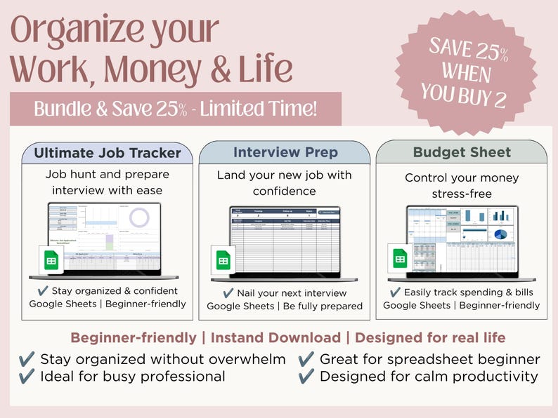 May include: A digital organizational bundle featuring three Google Sheets templates: Ultimate Job Tracker, Interview Prep, and Budget Sheet. Each section displays a laptop screen with spreadsheet data, checkmarks, and text describing features for tracking jobs, interview preparation, and personal finances.