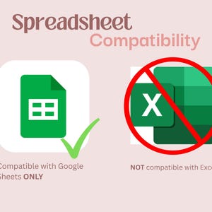 May include: A graphic titled Spreadsheet Compatibility showing a green Google Sheets icon with a green checkmark labeled Compatible with Google Sheets ONLY, and a green Excel icon with a red circle and slash labeled NOT compatible with Excel.