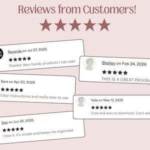 May include: A graphic display titled Reviews from Customers! featuring five brown stars and five white rectangular boxes containing customer reviews with names, dates, five-star ratings, and text including Thanks! Very handy products I can use!, THIS IS A GREAT PROGRAM, Clear instructions and really easy to use, Cute and easy to download. Can't wait to use, and I love it. It's simple and keeps me organized.