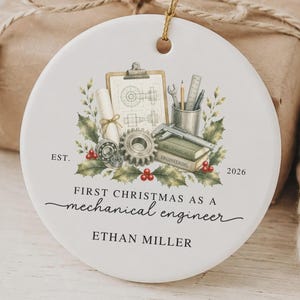 First Christmas as a Mechanical Engineer Ornament, Personalized Mechanical Engineer Christmas Ornament with Name & Year, Engineering Graduat