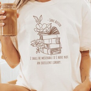 Jane Austen Quote Shirt: Booktrovert Comfort Colors Tee