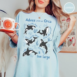 Advice from an Orca Comfort Colors: Orcas Shirt, Ocean Lover Gift