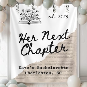 May include: White banner with the text "Her Next Chapter" in a script font, with "Kate's Bachelorette" and "Charleston, SC" below. The banner also features an open book with floral accents and the year "2025".