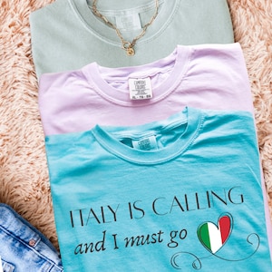Comfort Colors Italy Is Calling T-Shirt: Italian Summer Vacation