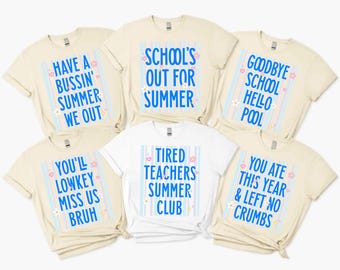Teacher Last Day of School Shirt, Summer Break Vibes, End of Year Gift