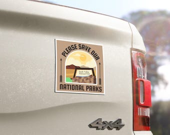 Please Save Our National Parks Death Valley Car Magnet, 5x5 Matte Vinyl Magnet, Car Accessory, Bumper Sticker