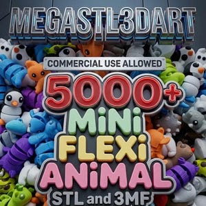 May include: An advertisement for "MEGASTL3DART" showcasing a variety of 3D-printed "Mini Flexi Animals." The image displays "5000+" animal designs, with text stating "Commercial Use Allowed" and file formats "STL and 3MF."