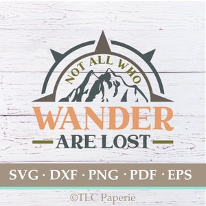 Not All Who Wander Are Lost SVG for Signs Mountain Hiking - Etsy