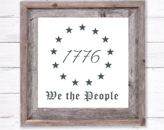 We the People svg, America sign svg, Early American decor, Americana sign, Patriotic svg,  1776 svg, SVG for Signs, Cut File Download
