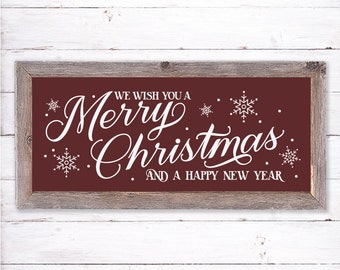 We Wish You A Merry Christmas And A Happy New Year svg, Christmas sign, SVG for Signs, Cut Files, Christmas song svg, Merry Christmas Sign