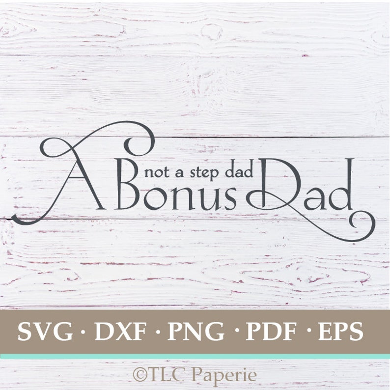 Download Not a Step Dad A Bonus Dad svg Step father sign Step dad ...