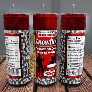 Knowitol Pills 20oz Tumbler Wrap, Funny Fake Pills 20 oz Tumbler PNG, Sarcastic PNG, Gag Gift, Seamless Wrap For Sublimation, 300dpi