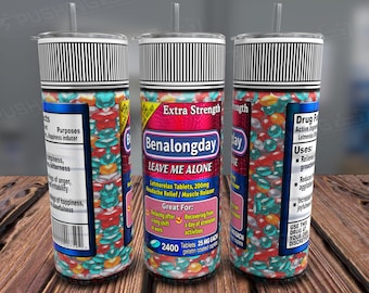 Benalongday Pills 20 onças Tumbler Wrap, Funny Fake Pills 20 onças Tumbler PNG, Sarcástico PNG, Gag Gift, Seamless Wrap For Sublimation, 300dpi