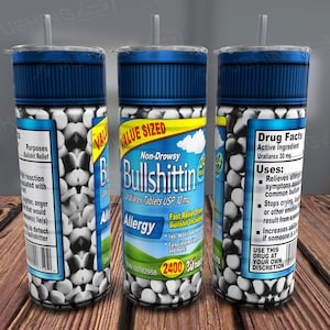 Bullshittin Pills 20oz Tumbler Wrap, Funny Fake Prank Pills 20 oz Curse Word Tumbler PNG, Sarcastic PNG, Gag Gift, Prank Gift, 300dpi