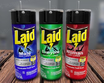Funny Laid Spray Tumbler Wrap: Sarcastic Gag Gift PNG (Digital Download)
