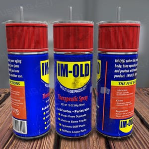 Funny IM-OLD Can Tumbler Wrap: Sarcastic Rusty Design (PNG Digital Download)