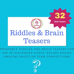 May include: A blue and white graphic with the text "Big Book of Games" and "Riddles & Brain Teasers". A pink star with the text "32 Brain Teasers" is in the upper right corner. The text "PRINTABLE RIDDLES AND BRAIN TEASERS FOR USE IN SCAVENGER HUNTS, ESCAPE ROOMS, AMAZING RACES OR TEAM COMPETITIONS" is below the graphic. A question mark is in the lower right corner.