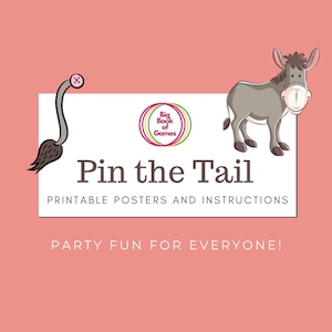 May include: A pink poster with the text "Pin the Tail" and a cartoon donkey. The poster includes a tail with an X and the words "Printable Posters and Instructions". The phrase "Party Fun for Everyone!" is also included.
