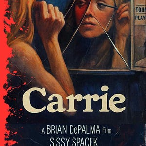 May include: Movie poster for "Carrie" featuring a woman applying makeup, reflected in a broken mirror. The title "Carrie" is prominently displayed, with the names of the director, actors, and author also visible.