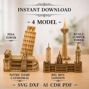 May include: Four laser-cut wooden models of famous landmarks are displayed, including the Leaning Tower of Pisa, Notre Dame Cathedral, Big Ben, and the Kuala Lumpur Tower. The image includes the text "INSTANT DOWNLOAD" and "4 MODEL".