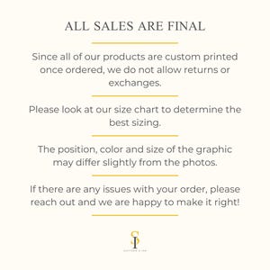 May include: Cream-coloured background with text in a serif font. The text reads "ALL SALES ARE FINAL" and provides information about returns, exchanges, sizing, and graphic variations. A logo is at the bottom.