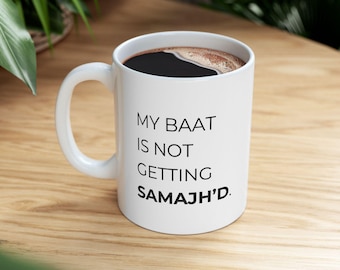 Desi Humor Chai Mug: Funny Indian Quote for Chai Lovers