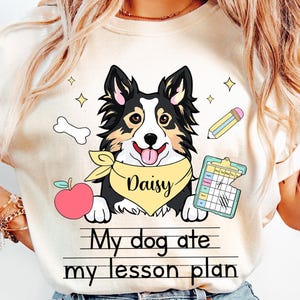 Personalized My Dog Ate My Lesson Plan Shirt, Custom Dog Teacher Shirt, Custom Teacher Shirt, Funny Teacher Shirt, Back To School Shirt