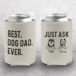 Best Dog Dad Ever Can Cooler, Dog Dad Gifts, Funny Father Day Gift for Dad, Custom Dog Breed, Gift for Dad