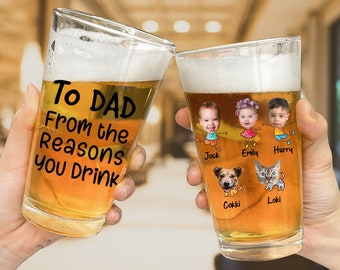 Funny Fathers Day Dad Beer Mug, To Dad From The Reasons You Drink 16oz Pint Beer Glass, Funny Gift for Dad, Custom Kids Photo Face Mug