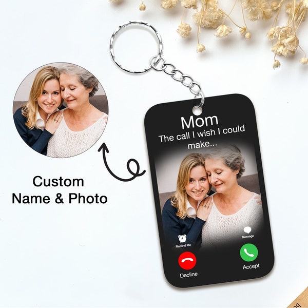 Memorial Keychain, Mother Day Gift, Gift for Mom, Grandma Gifts, The Call I Wish I Could Make, Custom Photo Keychain, Unique Sympathy Gifts
