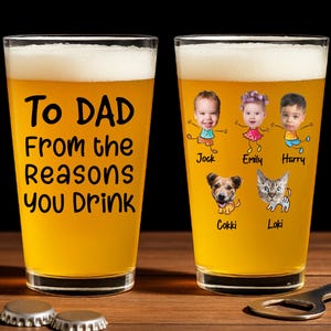 Funny Fathers Day Dad Beer Mug, To Dad From The Reasons You Drink 16oz Pint Beer Glass, Funny Gift for Dad, Custom Kids Photo Face Mug