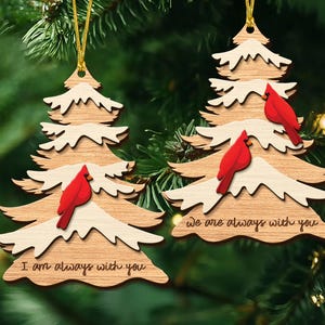 Cardinal Wooden Ornament, I am Always With You Memorial Ornament, Dad Memorial, Mom Memorial Gift, Christmas Keepsake, Remembrance Ornament