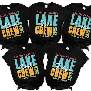 Custom Family Lake Crew Shirt, Family Lake Vacation Shirt, Lake Crew Shirt, Summer Matching Shirt 2025, Girls Trip Group Shirt