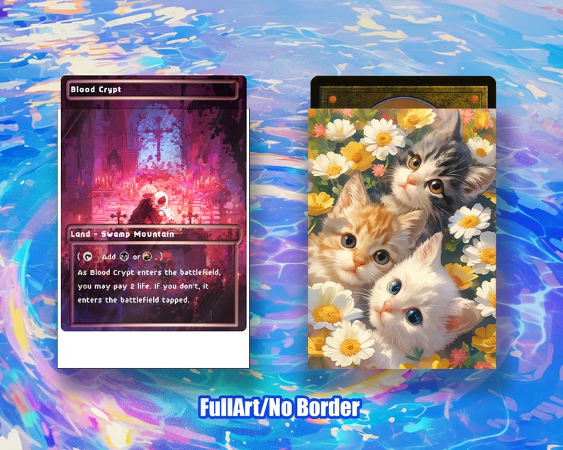 May include: Two Magic: The Gathering card designs. One card features a gothic scene with the text "Blood Crypt". The other card shows three kittens surrounded by white and yellow flowers. The text "FullArt/No Border" is at the bottom.