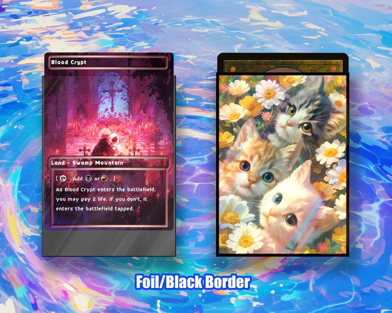 May include: Two Magic: The Gathering card sleeves. One displays a gothic scene with the text "Blood Crypt" and "Land - Swamp Mountain." The other shows three kittens surrounded by flowers. The text "Foil/Black Border" is at the bottom.