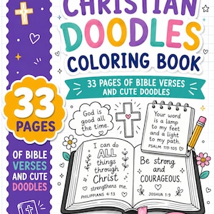 May include: A vibrant "Christian Doodles Coloring Book" cover with a cheerful design. The cover displays the title in bright colours, a cross, an open book with Bible verses, and doodles. It contains 33 pages of Bible verses and doodles.