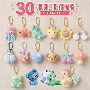 May include: A set of 30 crochet keyrings in diverse designs: jellyfish, fish, dinosaur, giraffe, sunflower, rainbow, ladybug, bee, heart, dog, cherries, mushroom, frog, bear, and rooster. The text "30 Crochet Keychains Bundle" is at the top.