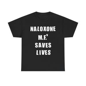 Naloxone Saves Lives Unisex Tee, Mental Health Awareness Tshirt, Overdose Prevention Shirt, Recovery Advocate Top, Support Recovery Apparel