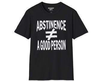 La abstinencia no equivale a ser una buena persona (camiseta)