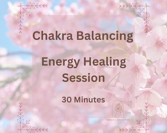 Chakra Balancing Energy Healing Session ~ 30 Minutes