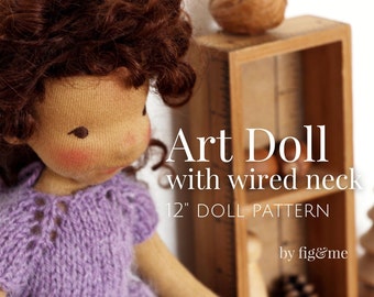 Art doll pattern | Waldorf Inspired | Wired Neck Construction | Tuppence Doll Pattern | Fig and Me | Needle Felting and Dollmaking