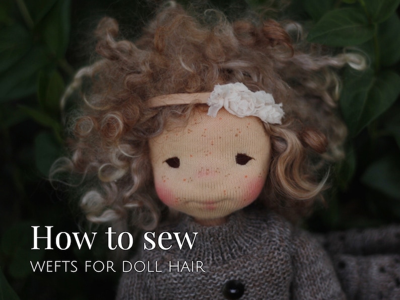 May include: A close-up of a doll with curly brown hair, wearing a brown knitted sweater and a white flower headband. The text "How to sew WEFTS FOR DOLL HAIR" is at the bottom of the image.