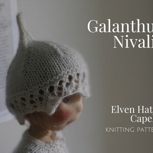 Doll Elven Hat and Cape Knitting Pattern Doll Clothing Pattern Waldorf Inspired Doll clothing Galanthus Nivalis by Fig & me image 10