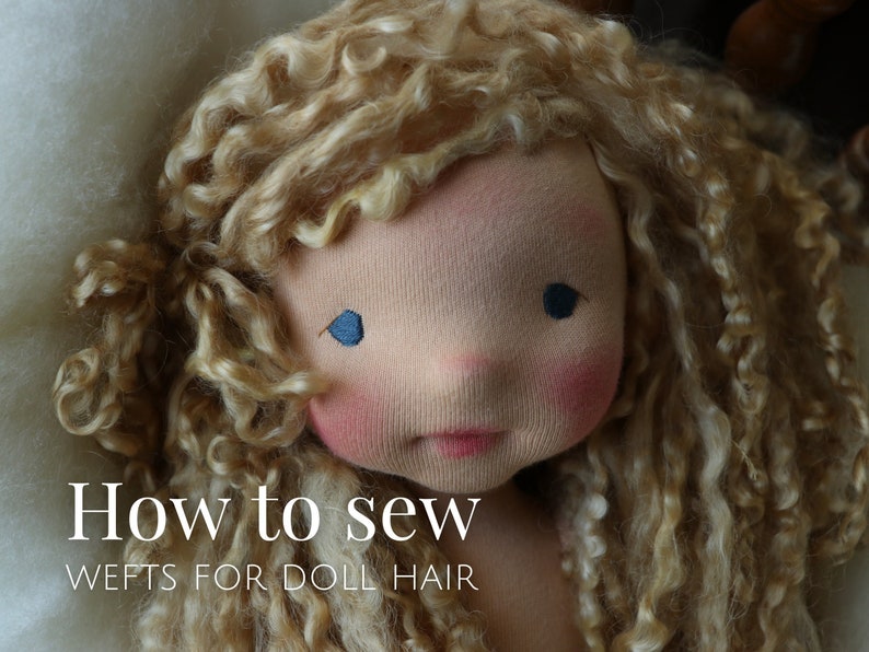May include: Close-up of a doll's face with long, curly blonde hair. The doll has blue eyes and rosy cheeks. The text "How to sew wefts for doll hair" is visible at the bottom of the image.