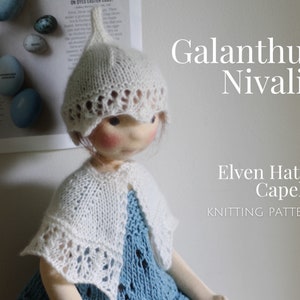 Doll Elven Hat and Cape Knitting Pattern Doll Clothing Pattern Waldorf Inspired Doll clothing Galanthus Nivalis by Fig & me image 5