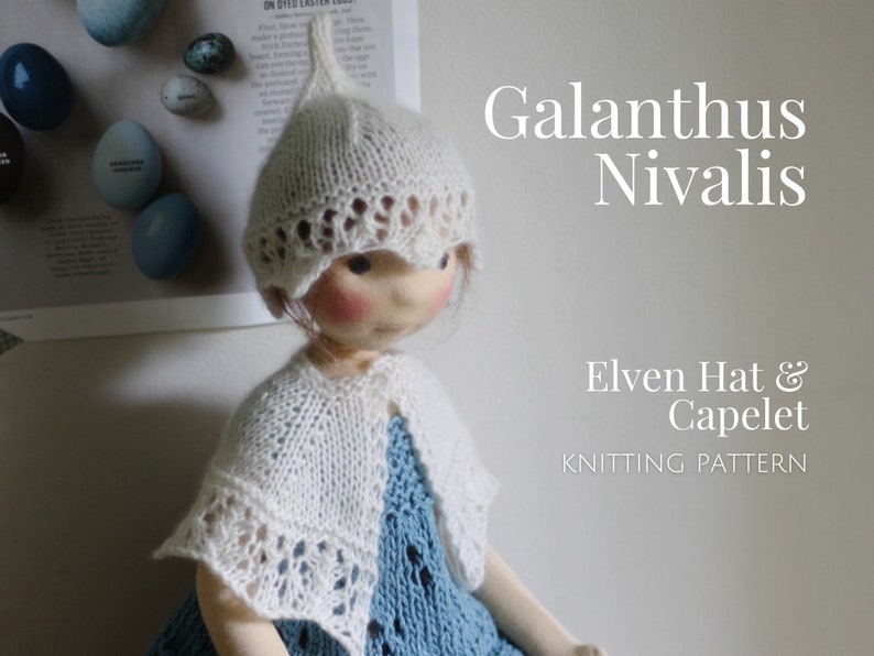 Doll Elven Hat and Cape Knitting Pattern Doll Clothing Pattern Waldorf Inspired Doll clothing Galanthus Nivalis by Fig & me image 5