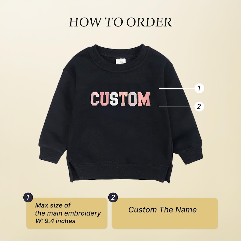 May include: Black sweatshirt with the word "CUSTOM" in white and pink lettering. The text "HOW TO ORDER" is at the top. The maximum embroidery size is 23.88 cm wide. The sweatshirt is for custom orders.