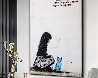 Impression street art fille et chat bleu inspiré de Banksy, toile citation amour animal, art mural chat mignon, cadeau pour amoureux des animaux, art citation amoureux des animaux